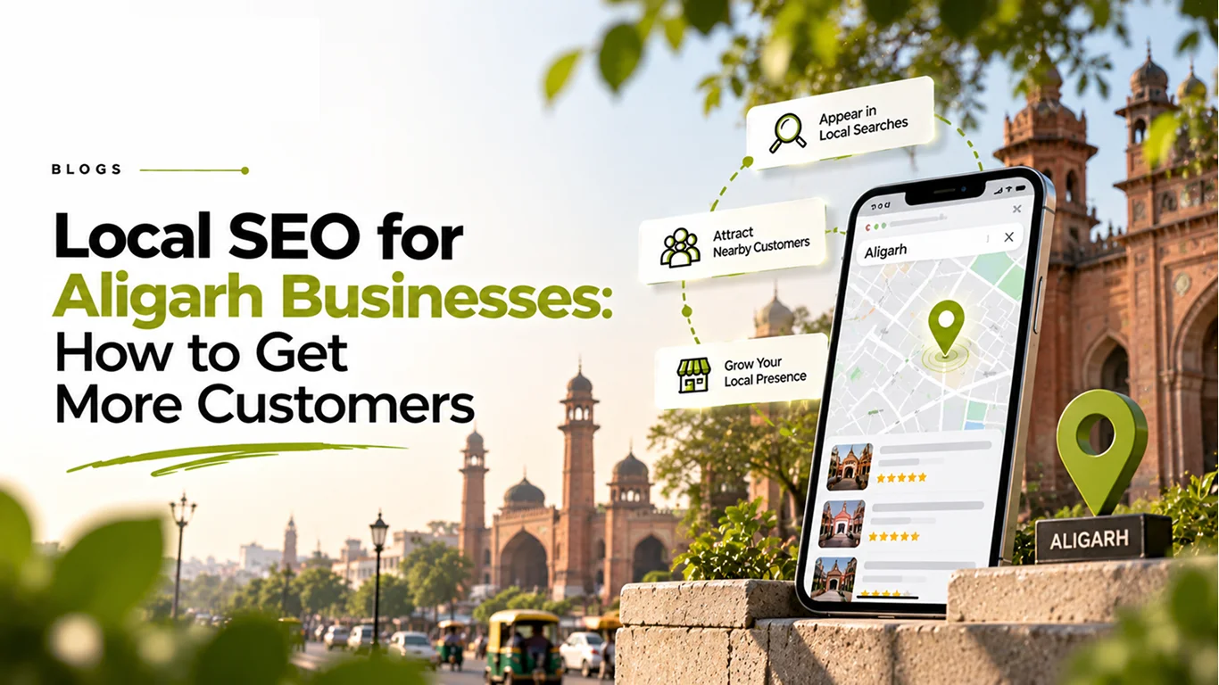 Local SEO for Aligarh Businesses: How to Get More Customers